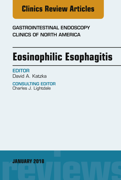 Cover image for book Eosinophilic Esophagitis, An Issue of Gastrointestinal Endoscopy Clinics