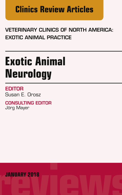 Cover image for book Exotic Animal Neurology, An Issue of Veterinary Clinics of North America: Exotic Animal Practice