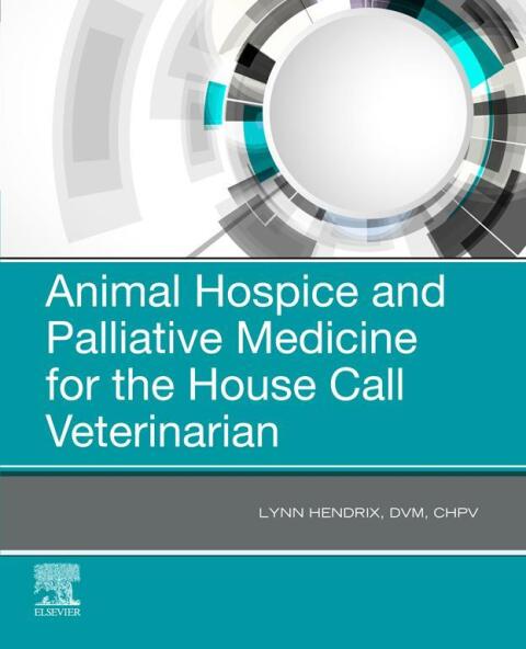 Cover image for book Animal Hospice and Palliative Medicine for the House Call Vet