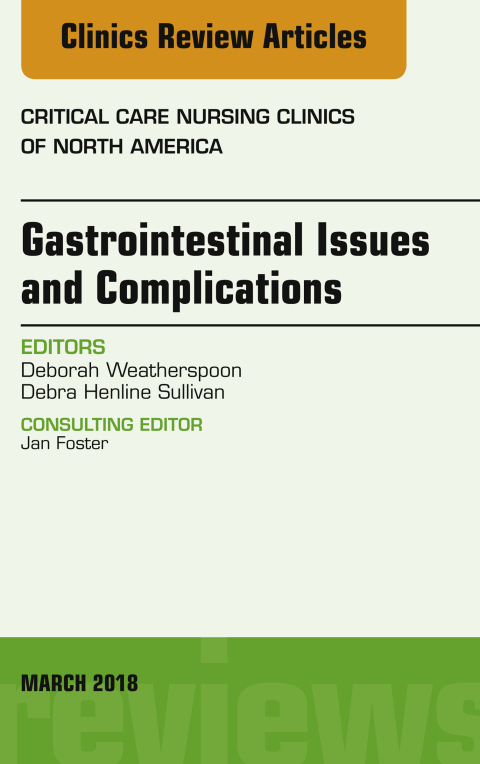 Cover image for book Gastrointestinal Issues and Complications, An Issue of Critical Care Nursing Clinics of North America