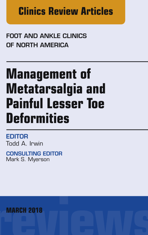 Cover image for book Management of Metatarsalgia and Painful Lesser Toe Deformities , An issue of Foot and Ankle Clinics of North America