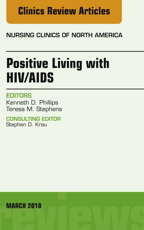 Cover image for book Positive Living with HIV/AIDS, An Issue of Nursing Clinics