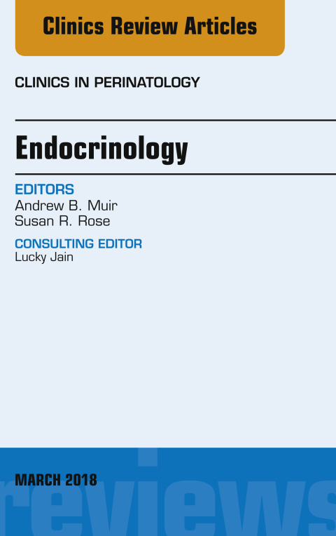 Cover image for book Endocrinology, An Issue of Clinics in Perinatology