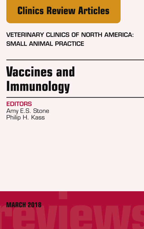 Cover image for book Immunology and Vaccination, An Issue of Veterinary Clinics of North America: Small Animal Practice