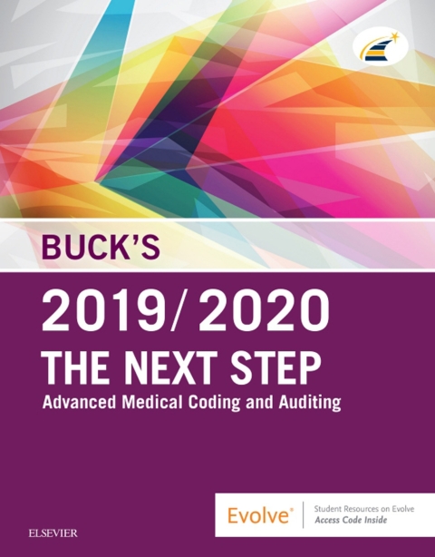 Buck's The Next Step: Advanced Medical Coding and Auditing, 2019/2020 Edition 