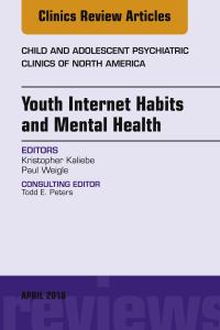 Cover image: Youth Internet Habits and Mental Health, An Issue of Child and Adolescent Psychiatric Clinics of North America 9780323582988