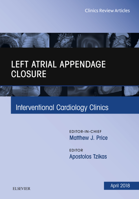 Cover image for book Left Atrial Appendage Closure, An Issue of Interventional Cardiology Clinics
