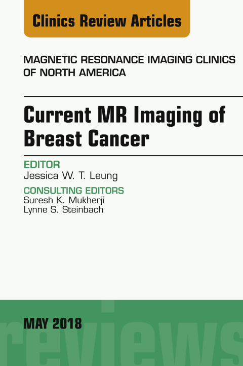Cover image for book Current MR Imaging of Breast Cancer, An Issue of Magnetic Resonance Imaging Clinics of North America