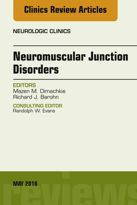 Cover image for book Neuromuscular Junction Disorders, An Issue of Neurologic Clinics
