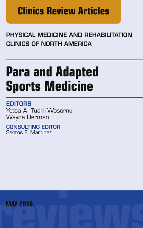 Cover image for book Para and Adapted Sports Medicine, An Issue of Physical Medicine and Rehabilitation Clinics of North America