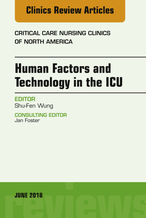 Cover image for book Technology in the ICU, An Issue of Critical Care Nursing Clinics of North America