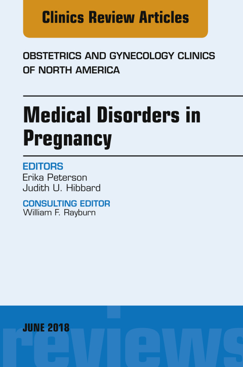 Cover image for book Medical Disorders in Pregnancy, An Issue of Obstetrics and Gynecology Clinics