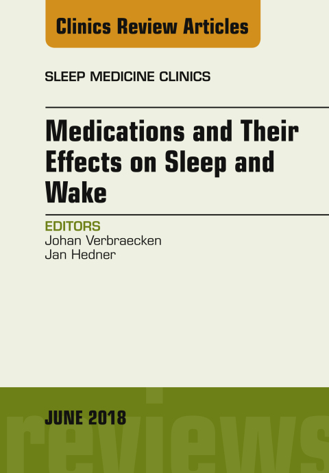 Cover image for book Medications and their Effects on Sleep and Wake, An Issue of Sleep Medicine Clinics