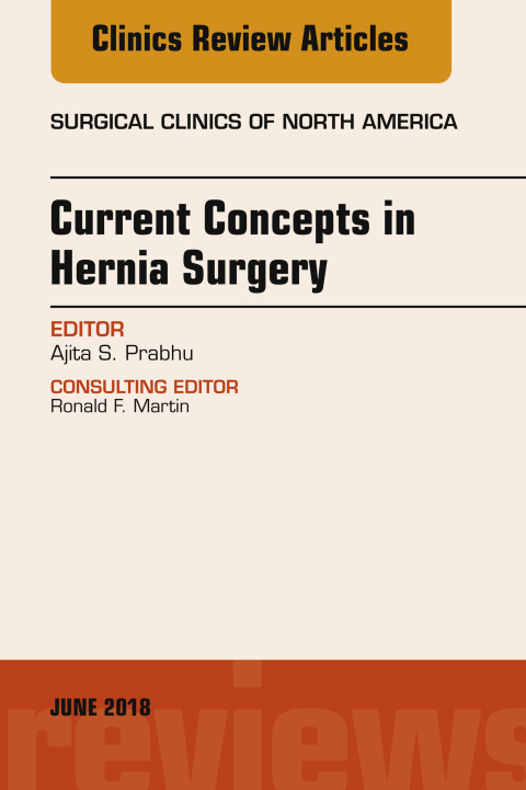 Cover image for book Current Concepts in Hernia Surgery, An Issue of Surgical Clinics