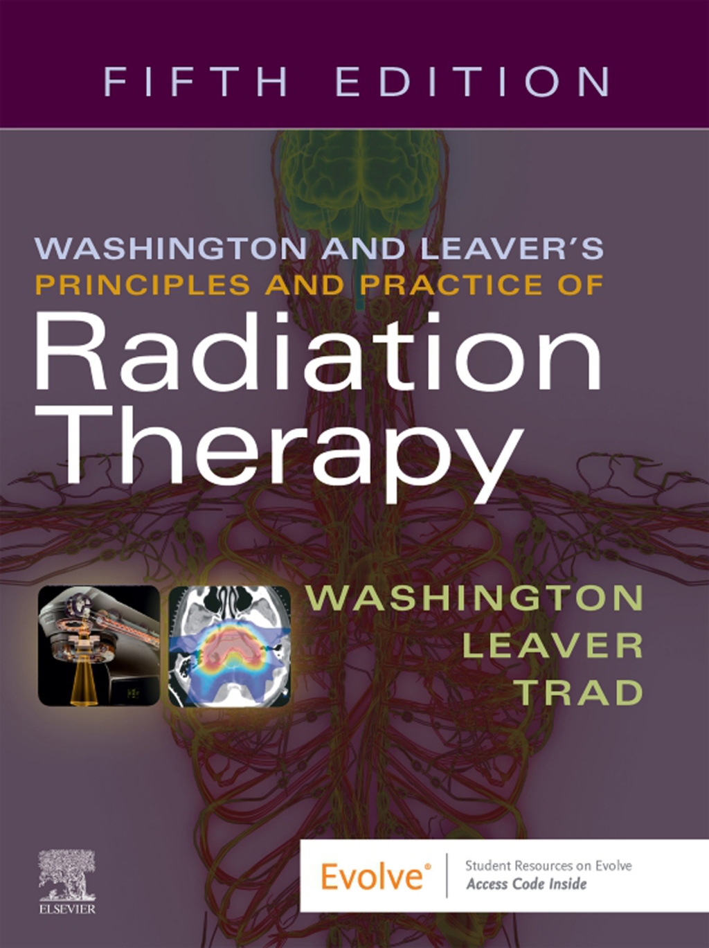 Reflowable Washington & Leaver’s Principles and Practice of Radiation Therapy; $269.99