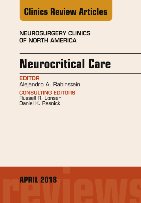 Cover image for book Neurocritical Care, An Issue of Neurosurgery Clinics of North America