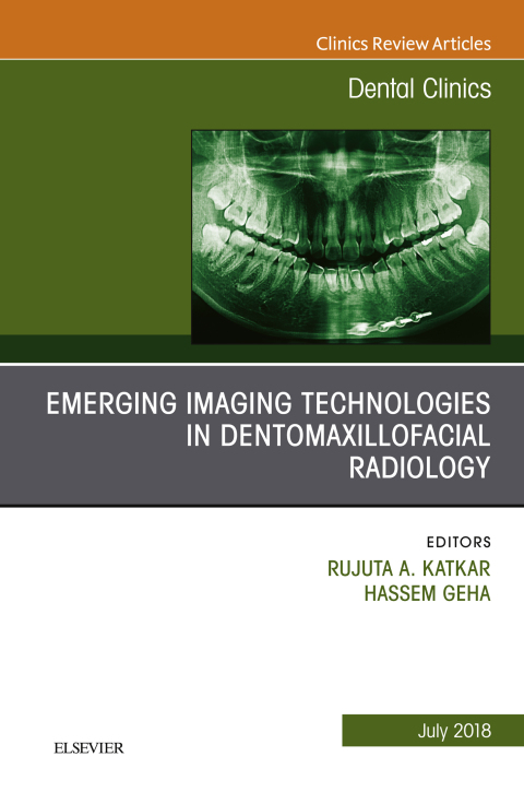 Cover image for book Emerging Imaging Technologies in Dento-Maxillofacial Region, An Issue of Dental Clinics of North America
