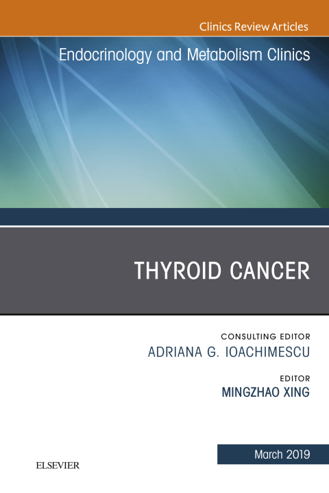 Cover image for book Thyroid Cancer, An Issue of Endocrinology and Metabolism Clinics of North America