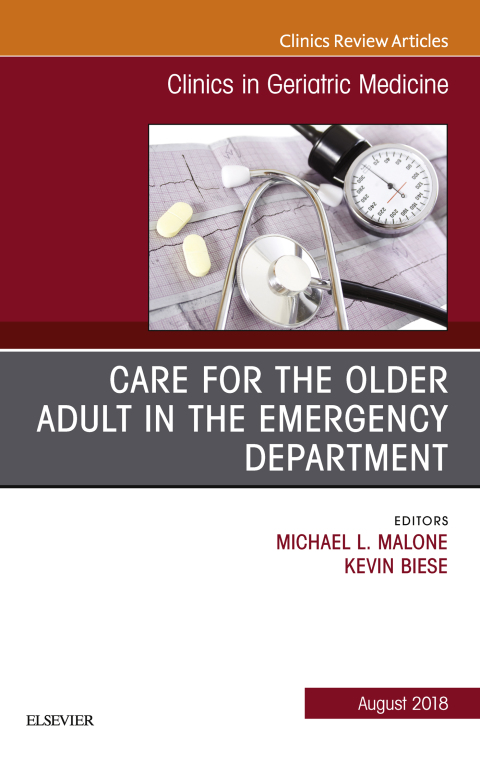 Cover image for book Care for the Older Adult in the Emergency Department, An Issue of Clinics in Geriatric Medicine