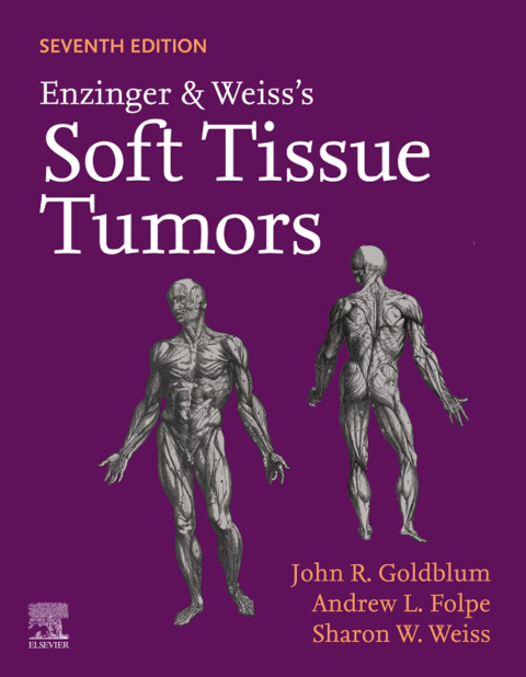 Enzinger and Weiss's Soft Tissue Tumors 