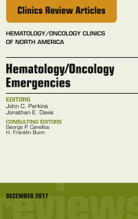Cover image: Hematology/Oncology Emergencies, An Issue of Hematology/Oncology Clinics of North America 9780323611473