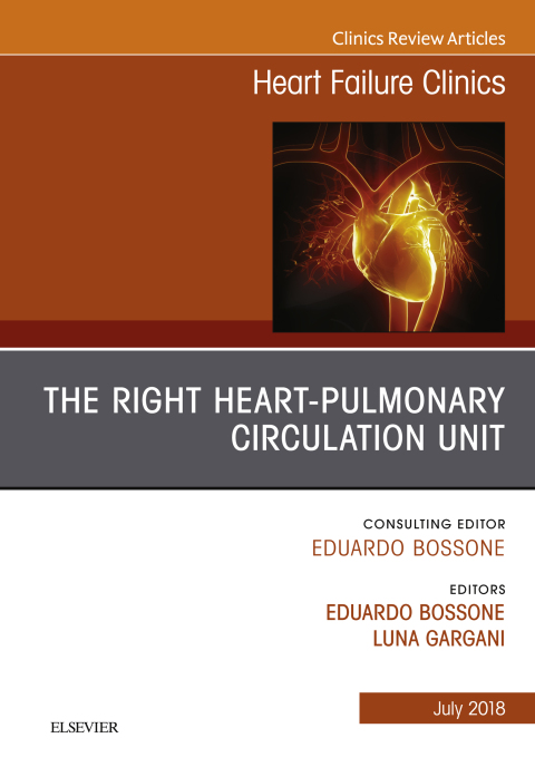 Cover image for book The Right Heart - Pulmonary Circulation Unit, An Issue of Heart Failure Clinics