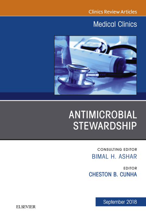 Cover image for book Antimicrobial Stewardship, An Issue of Medical Clinics of North America