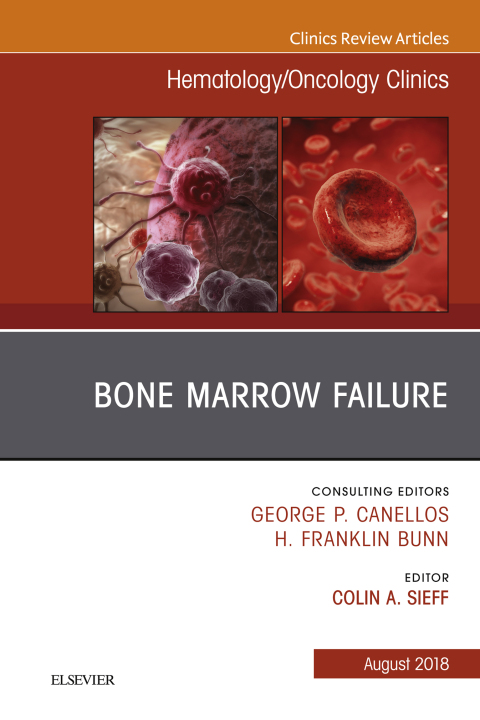 Cover image for book Bone Marrow Failure, An Issue of Hematology/Oncology Clinics of North America
