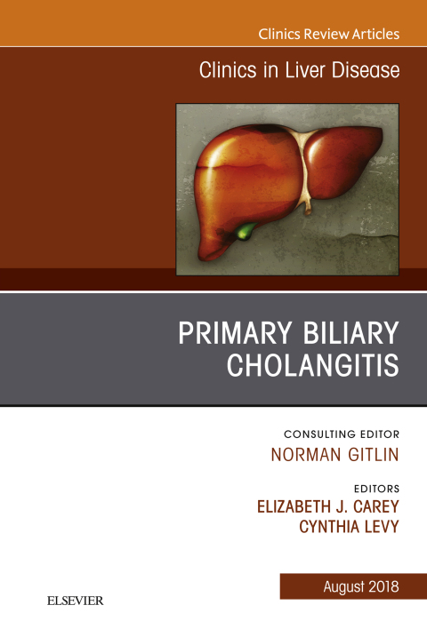 Primary Biliary Cholangitis, An Issue of Clinics in Liver Disease 