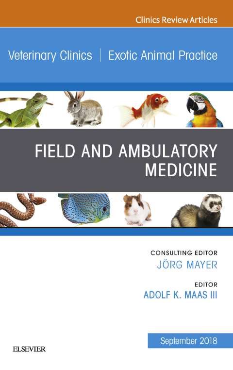 Cover image for book Field/Ambulatory Medicine, An Issue of Veterinary Clinics of North America: Exotic Animal Practice