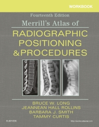 Workbook for Merrill's Atlas of Radiographic Positioning and