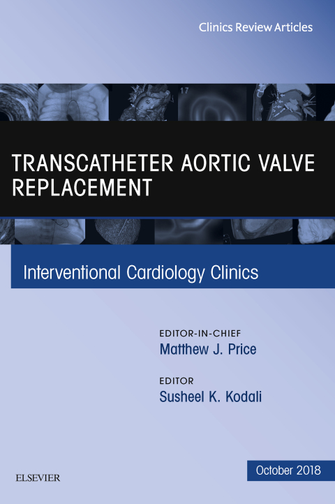 Cover image for book Transcatheter Aortic Valve Replacement, An Issue of Interventional Cardiology Clinics
