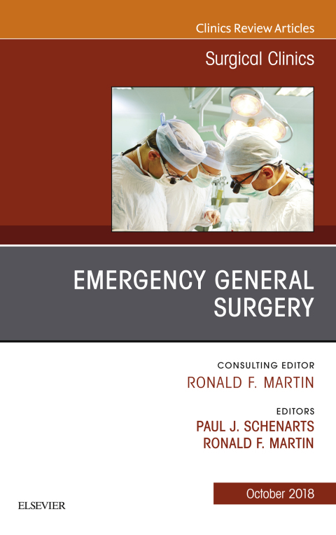 Emergency General Surgery, An Issue of Surgical Clinics 
