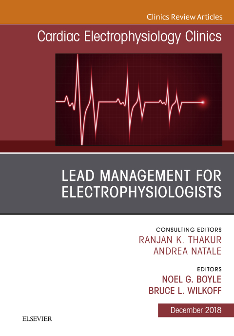 Cover image for book Lead Management for Electrophysiologists, An Issue of Cardiac Electrophysiology Clinics