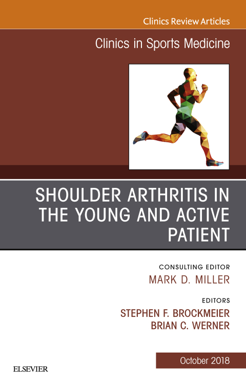 Cover image for book Shoulder Arthritis in the Young and Active Patient, An Issue of Clinics in Sports Medicine