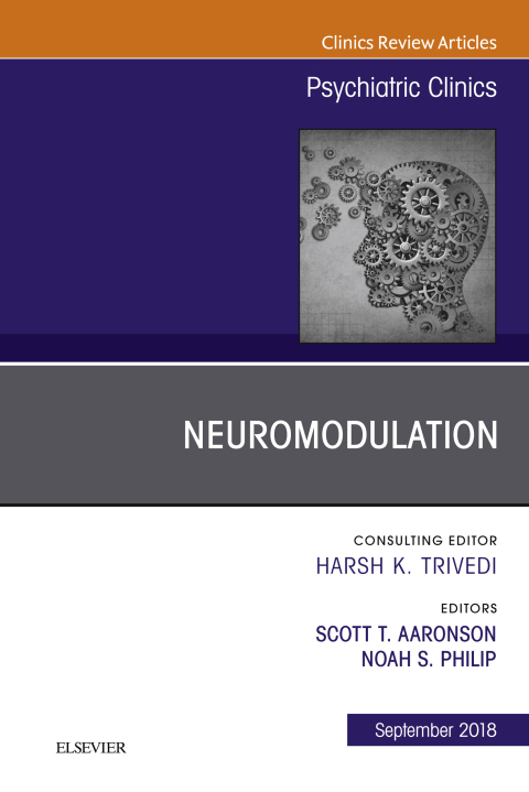 Cover image for book Neuromodulation, An Issue of Psychiatric Clinics of North America