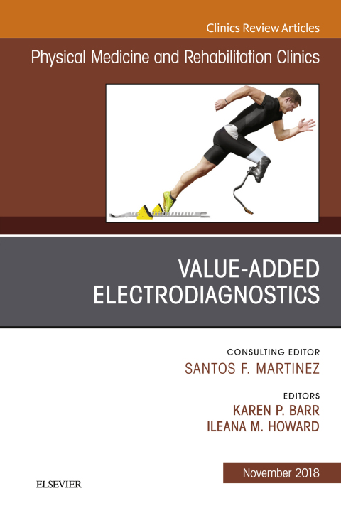 Cover image for book Value-Added Electrodiagnostics, An Issue of Physical Medicine and Rehabilitation Clinics of North America
