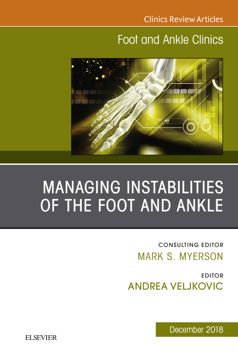 Cover image for book Managing Instabilities of the Foot and Ankle, An issue of Foot and Ankle Clinics of North America