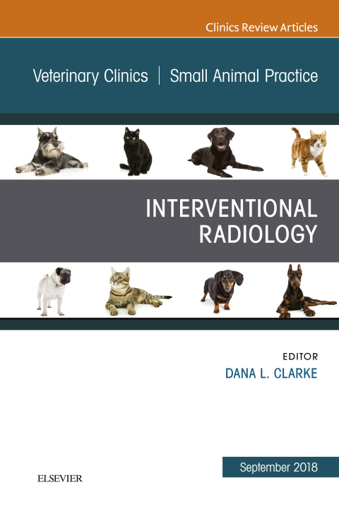 Cover image for book Interventional Radiology, An Issue of Veterinary Clinics of North America: Small Animal Practice