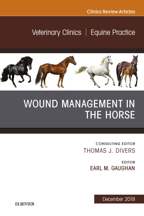 Cover image for book Wound Management in the Horse, An Issue of Veterinary Clinics of North America: Equine Practice