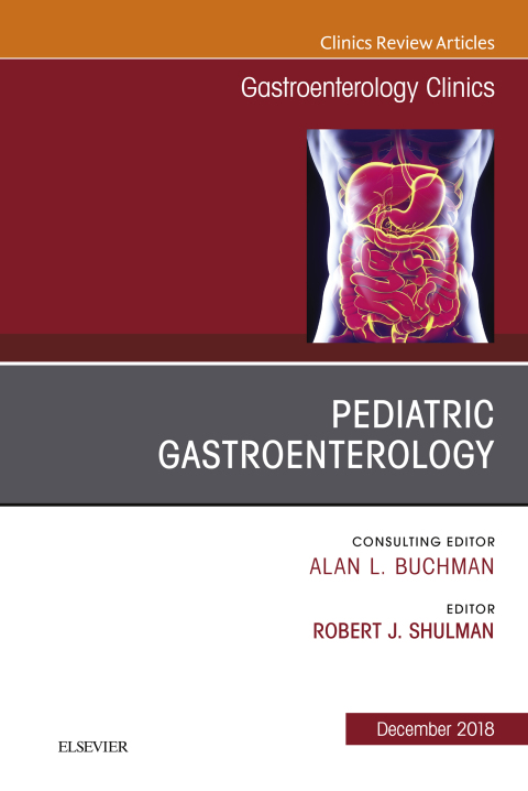 Cover image for book Pediatric Gastroenterology, An Issue of Gastroenterology Clinics of North America