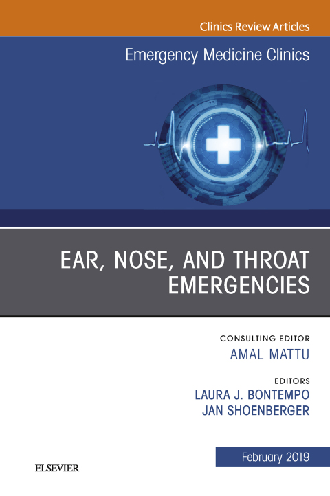 Cover image for book Ear, Nose, and Throat Emergencies, An Issue of Emergency Medicine Clinics of North America