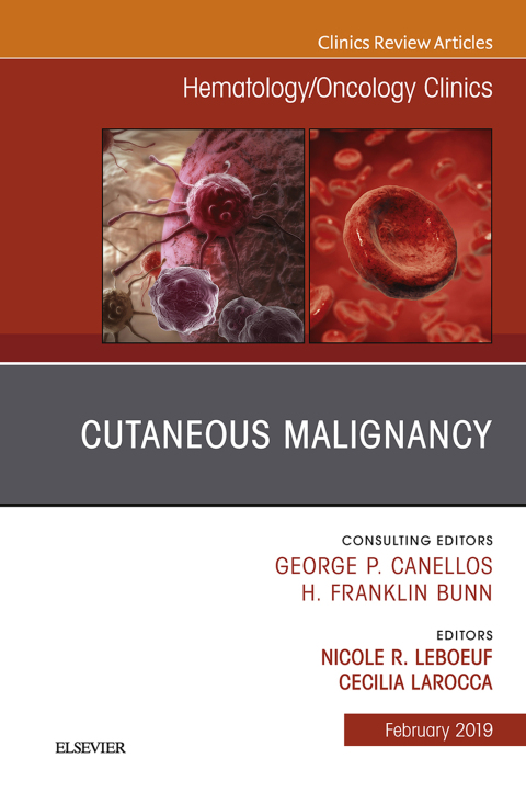 Cover image for book Cutaneous Malignancy, An Issue of Hematology/Oncology Clinics