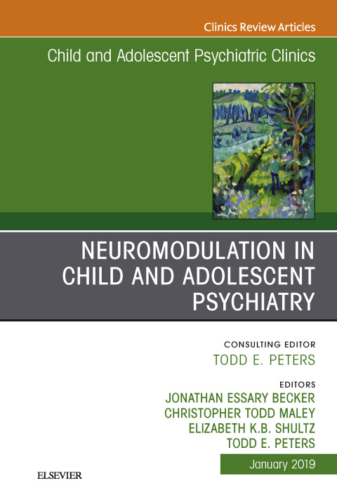 Cover image for book Neuromodulation in Child and Adolescent Psychiatry, An Issue of Child and Adolescent Psychiatric Clinics of North America