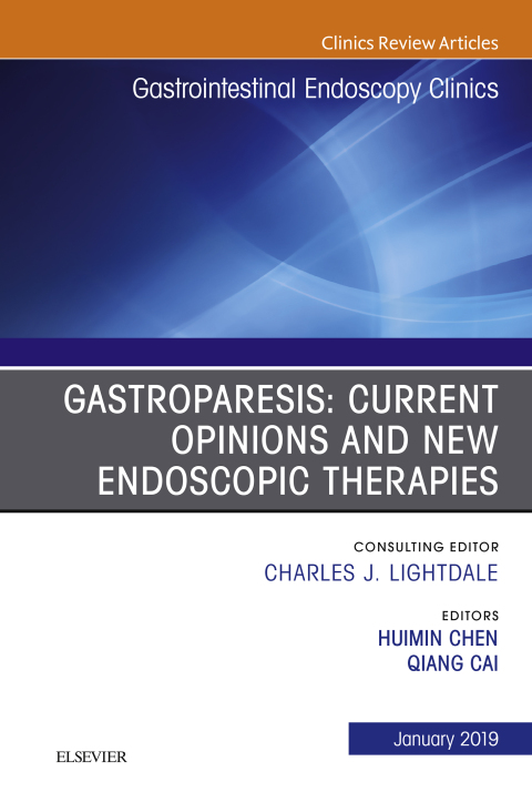 Cover image for book Gastroparesis: Current Opinions and New Endoscopic Therapies, An Issue of Gastrointestinal Endoscopy Clinics