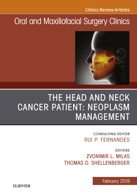 Cover image for book The Head and Neck Cancer Patient: Neoplasm Management, An Issue of Oral and Maxillofacial Surgery Clinics of North America