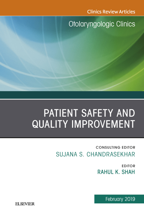 Cover image for book Patient Safety, An Issue of Otolaryngologic Clinics of North America