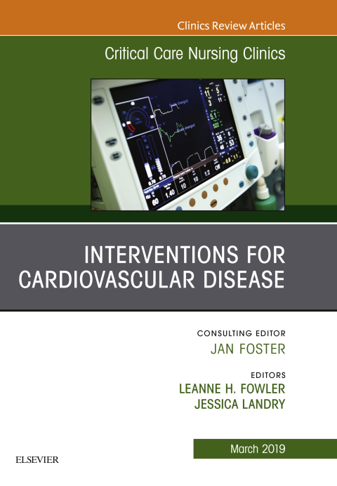 Cover image for book Interventions for Cardiovascular Disease, An Issue of Critical Care Nursing Clinics of North America