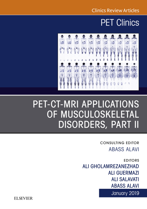 Cover image for book PET-CT-MRI Applications in Musculoskeletal Disorders, Part II, An Issue of PET Clinics