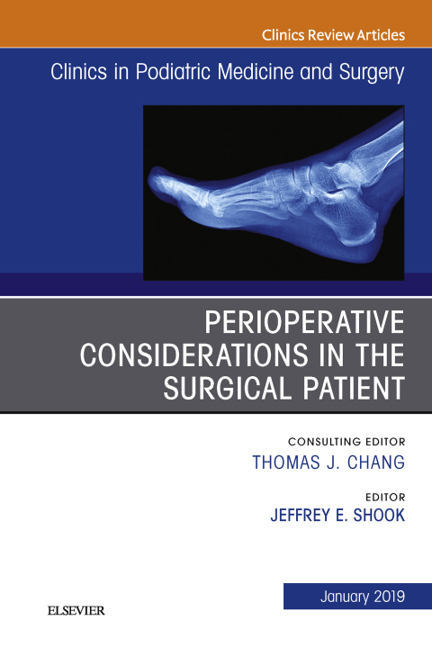 Cover image for book Perioperative Considerations in the Surgical Patient, An Issue of Clinics in Podiatric Medicine and Surgery
